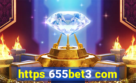 https 655bet3 com